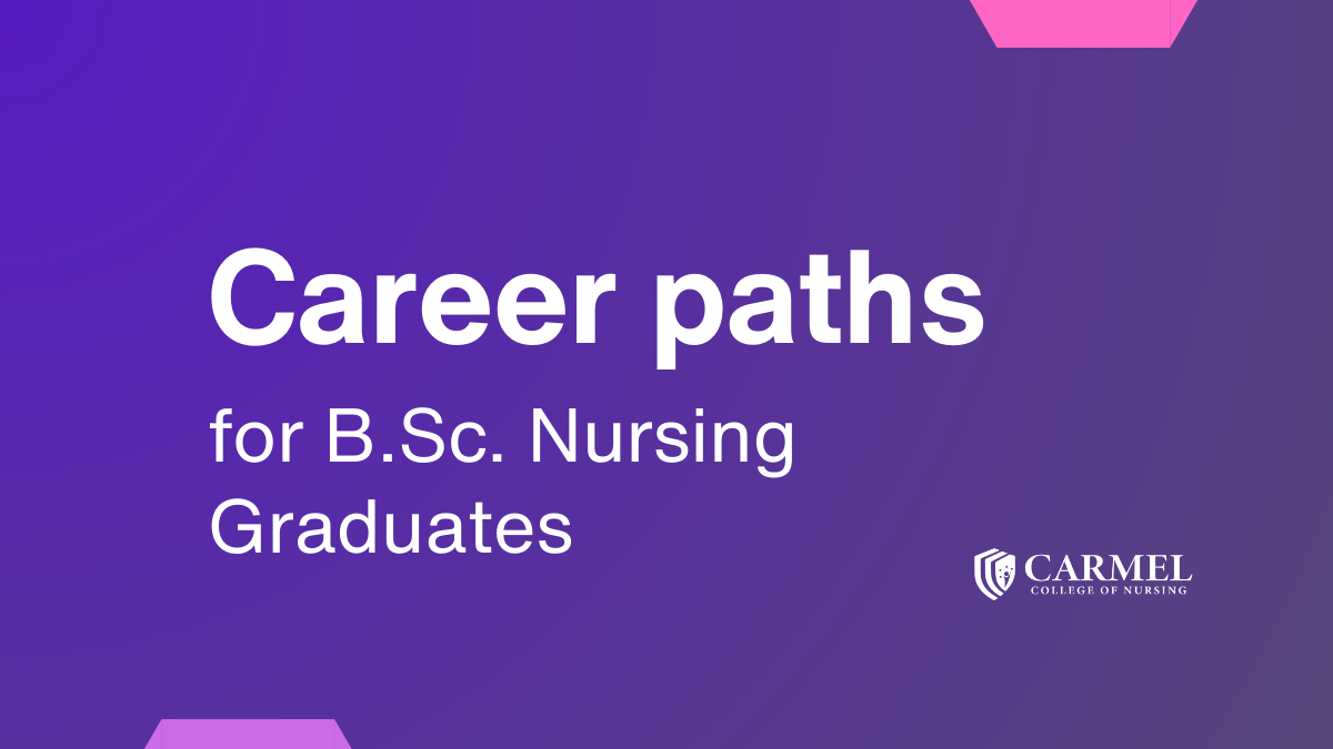 Diverse Career Paths for B.Sc. Nursing Graduates